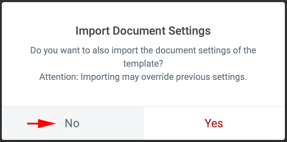 Do you want to also import the document settings of the template? attention: Importing may override previous settins 질문에서 No 선택
